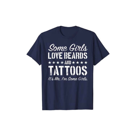 Vissa Tjejer älskar Skägg och Tatueringar T-Shirt